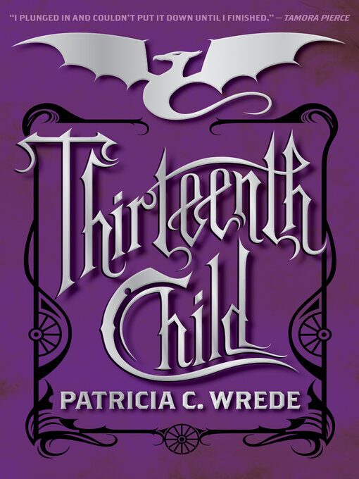 Title details for Thirteenth Child by Patricia C. Wrede - Wait list